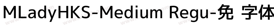 MLadyHKS-Medium Regu字体转换